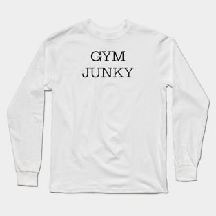 Gym Junky Long Sleeve T-Shirt